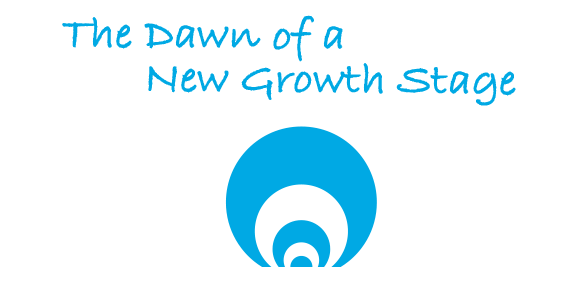 The Dawn of a New Growth Stage